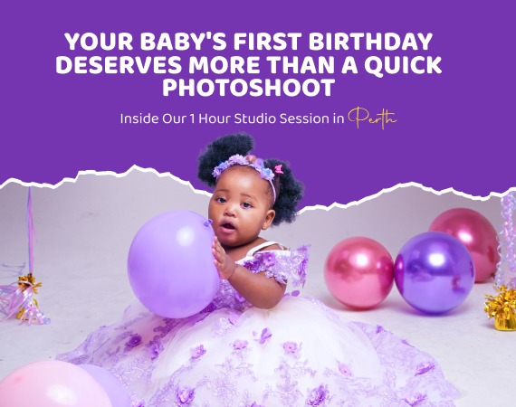 Your Baby's First Birthday Deserves More Than a Quick Photoshoot. Inside Our 1-Hour Studio Session in Perth
