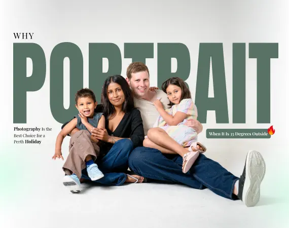 Why Portrait Photography Is the Best Choice for a Perth Holiday When It Is 35 Degrees Outside